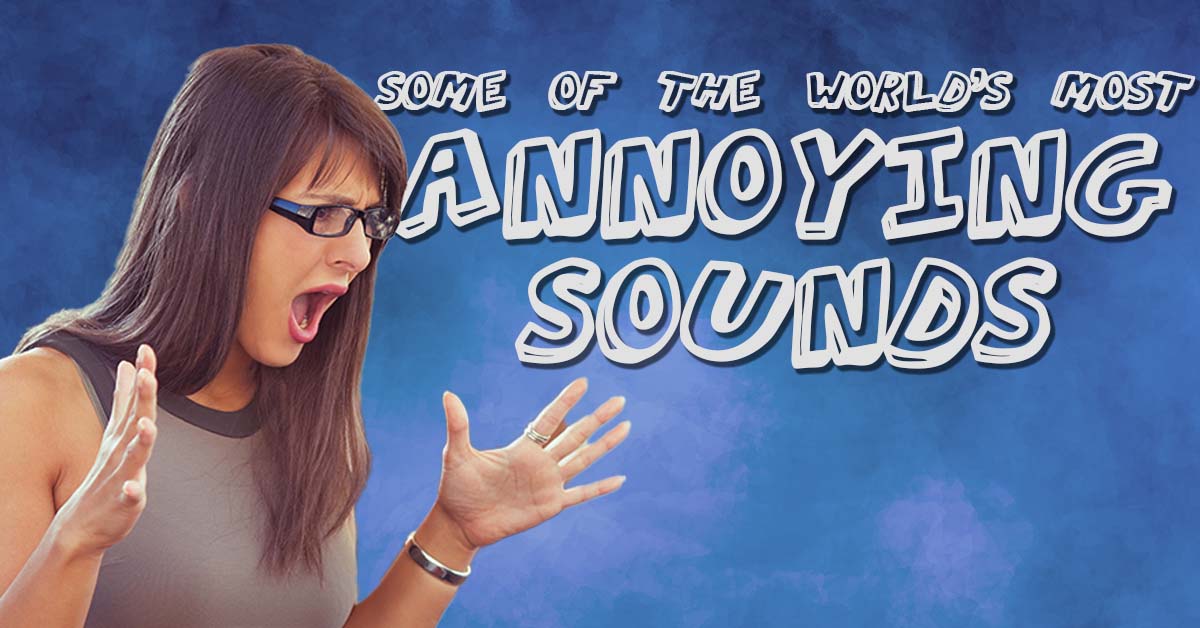 Fun-Some-of-the-Worlds-Most-Annoying-Sounds