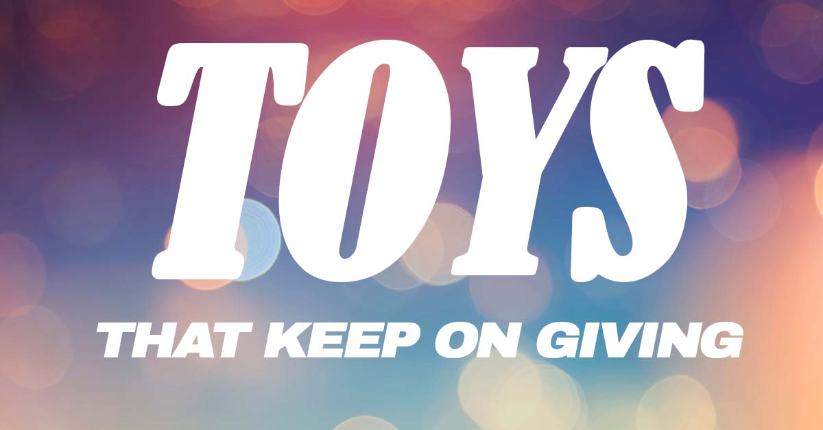 Fun-The-Toys-That-Keep-On-Giving