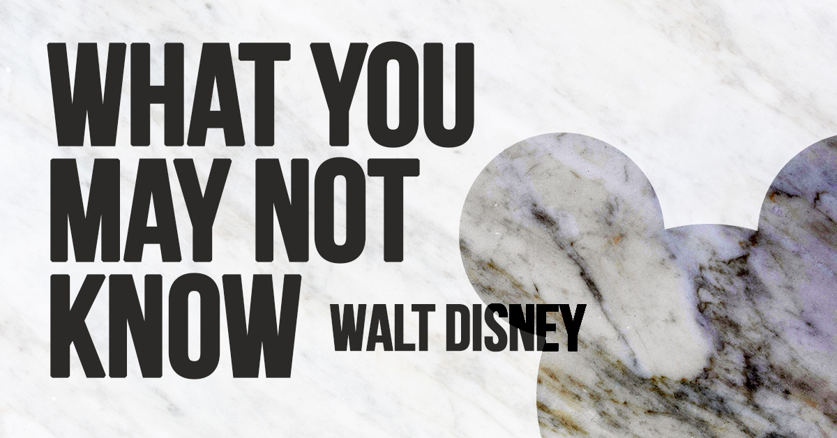 Fun- What You May Not Know About Walt Disney