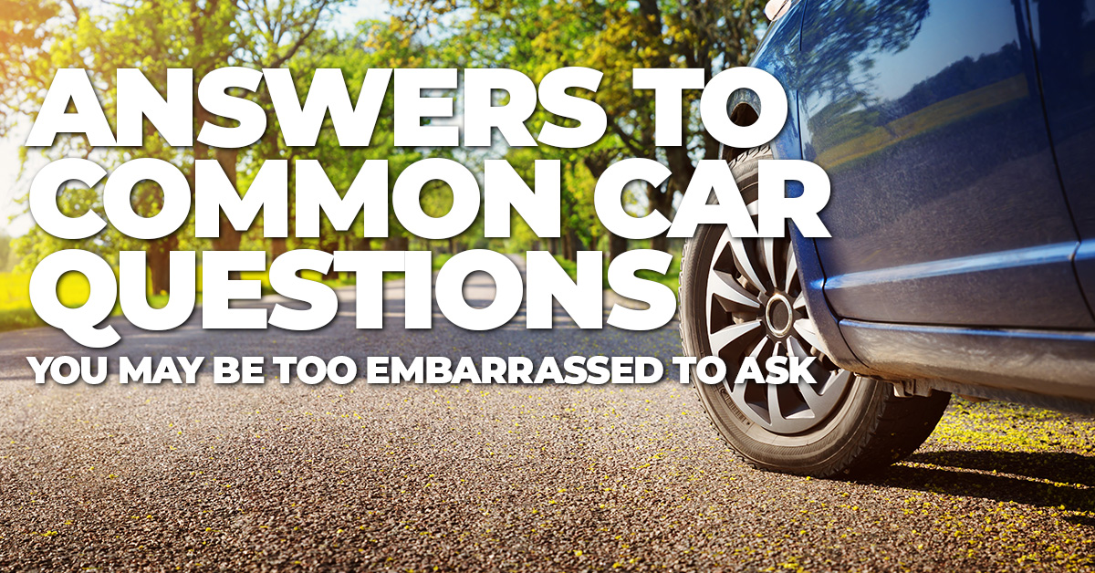 Auto- Answers to Common Car Questions You May Be Too Embarrassed to Ask ]'