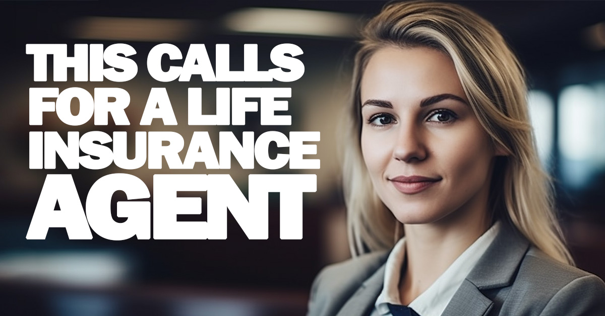 LIFE- Unique Situations That Call For a Life Insurance Quote from an Independent Agent